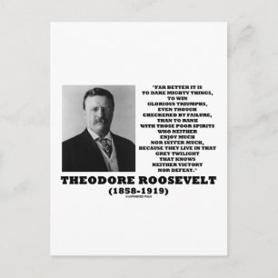 Theodore Roosevelt Dare Mighty Things Triumphs Postkarte