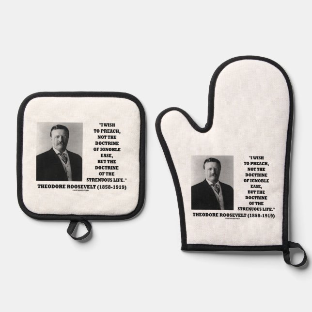 Theodore Roosevelt Doktrin - Zitat zum anstrengend Ofenhandschuh & Topflappen-Set (Vorderseite)
