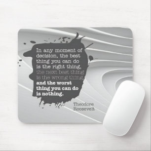Theodore Roosevelt Inspiration Zitat "Entscheidung Mousepad