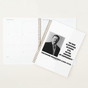 Theodore Roosevelt Kein Mensch ist gerechtfertigt, Planer