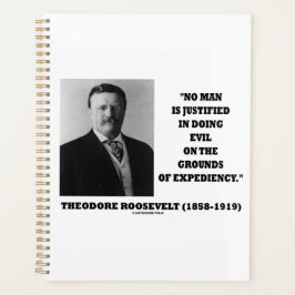 Theodore Roosevelt Kein Mensch ist gerechtfertigt, Planer