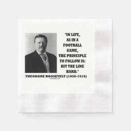 Theodore Roosevelt Life Football Game Hit Line Serviette