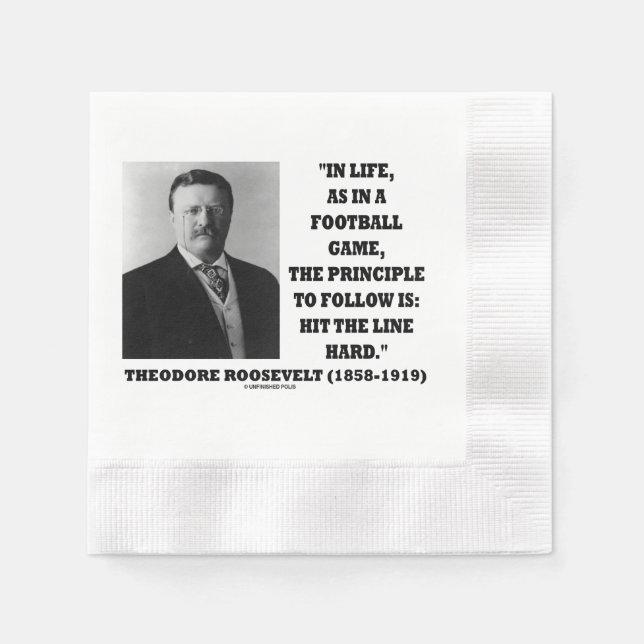 Theodore Roosevelt Life Football Game Hit Line Serviette (Vorderseite)