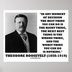 Theodore Roosevelt Moment der Entscheidung am best Poster