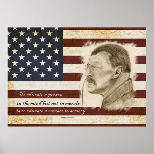 Theodore Roosevelt Portrait und Bildung Zitat Poster (Vorne)