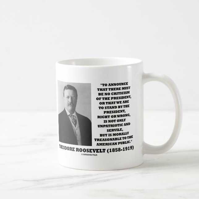 Theodore Roosevelt Treasonable American Public Kaffeetasse (Rechts)