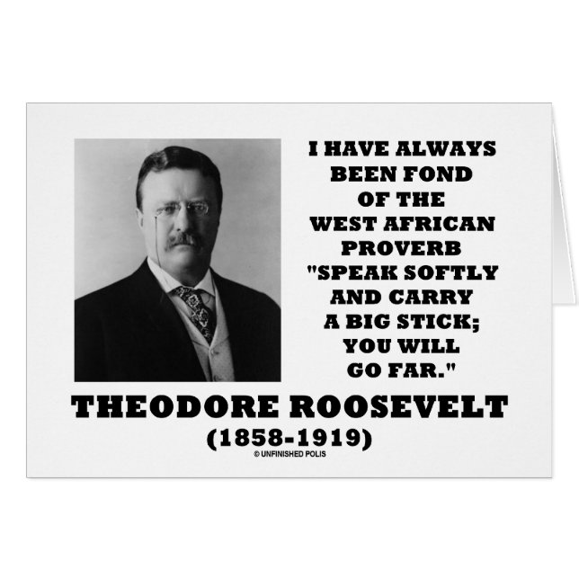 Theodore Roosevelt West African Proverb Stick (Vorderseite (Horizontal))