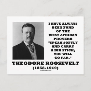 Theodore Roosevelt West African Proverb Stick Postkarte