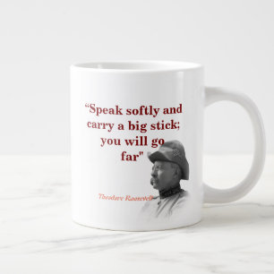 Theodore Roosevelt Zitat über einen Big Stick Jumbo-Tasse