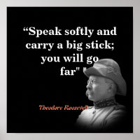 Theodore Roosevelt Zitat über einen Big Stick