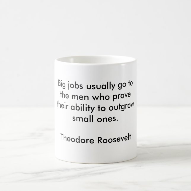 Theodore Roosevelt-Zitate 9 Kaffeetasse (Mittel)