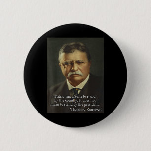 Theodore Teddy Roosevelt Meme _ Anti Trump T-Shirt Button