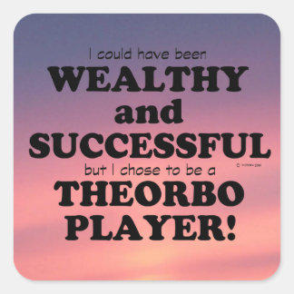 Theorbo Wealthy & Successessy Square Sticker