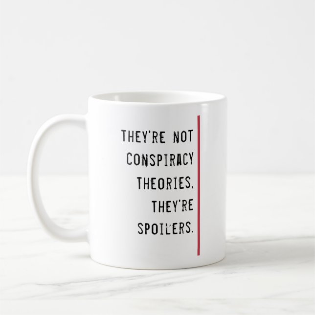 Theoretische Verschwörung Spoiler Funny Zitat Vorl Kaffeetasse (Links)