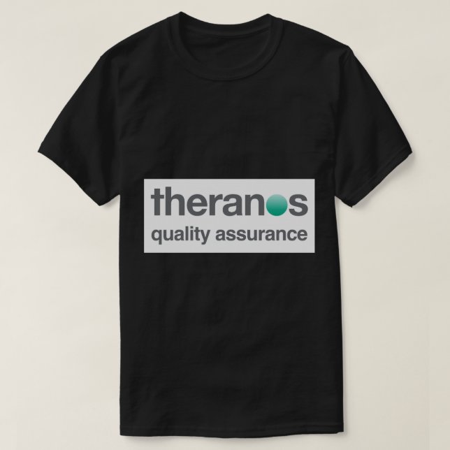 Theranos Qualitätssicherung , Hat T-Shirt (Design vorne)