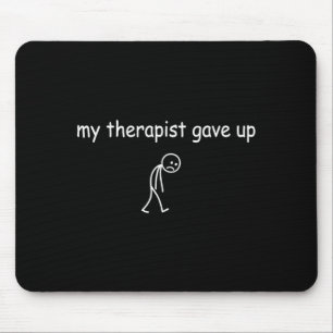 Therapeut gab lustigen sarkastischen geistigen Zus Mousepad