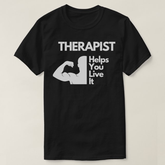 Therapeut hilft Ihnen, es zu leben Shirt Physikali (Design vorne)