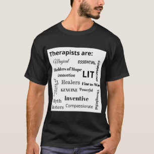Therapeuten sind: (Dunkelheit gefärbt) T-Shirt