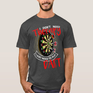 Therapie-Darts lustige Kleidung für Männer und Fra T-Shirt