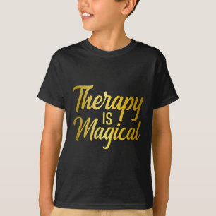 Therapie ist Magische Psychische Sensibilisierungs T-Shirt