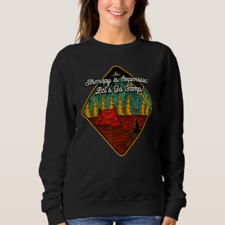 Therapie ist teuer Go Camp Motivierend Zitat Ca Sweatshirt