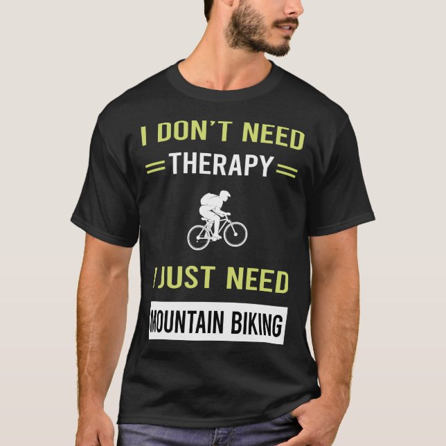 Therapie Mountain Biking MTB T-Shirt (Vorderseite)