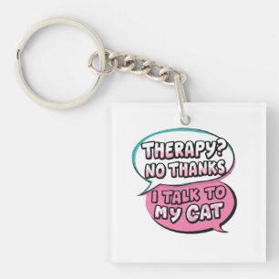 Therapie? Nein Danke, Ich Rede Mit Meiner Katze Co Schlüsselanhänger
