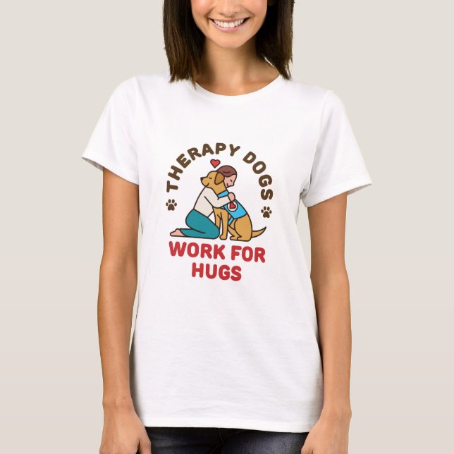 Therapiehunde arbeiten für das Hugs Owner Handler  T-Shirt (Vorderseite)