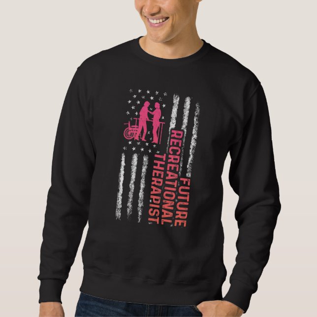 Therapierekrutierungstherapie für Freizeittherapeu Sweatshirt (Vorderseite)