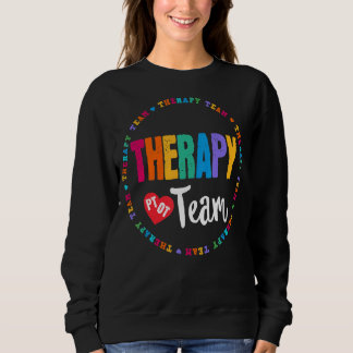 Therapieteam t Physikalischer Arbeitstherapeut Sweatshirt