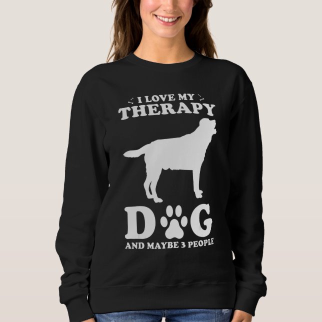 Therapy Dog Design - I Love My Therapy Dog And May Sweatshirt (Vorderseite)