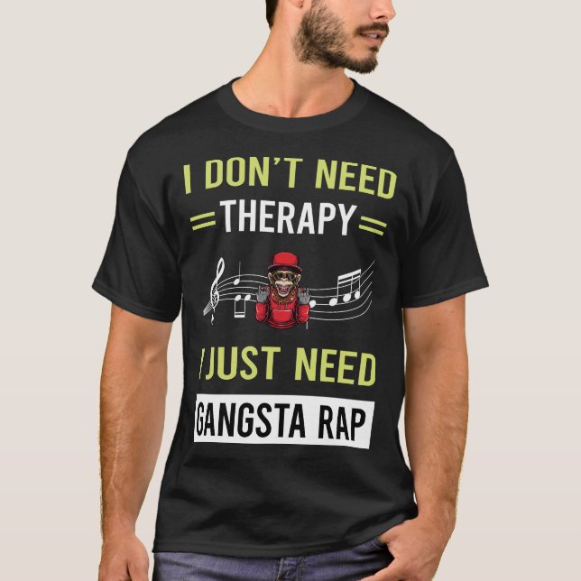 Therapy Gangsta Rap Rapping Rapper T-Shirt (Vorderseite)