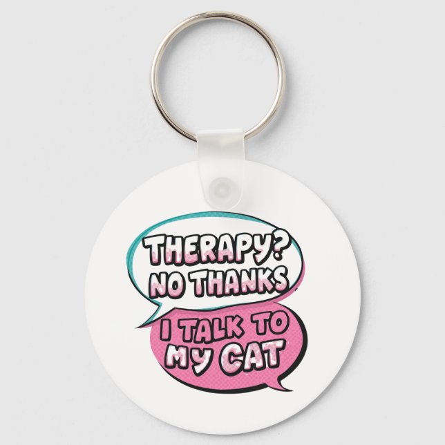 Therapy? No Thanks, I Talk to My Cat Comic Design Schlüsselanhänger (Vorderseite)