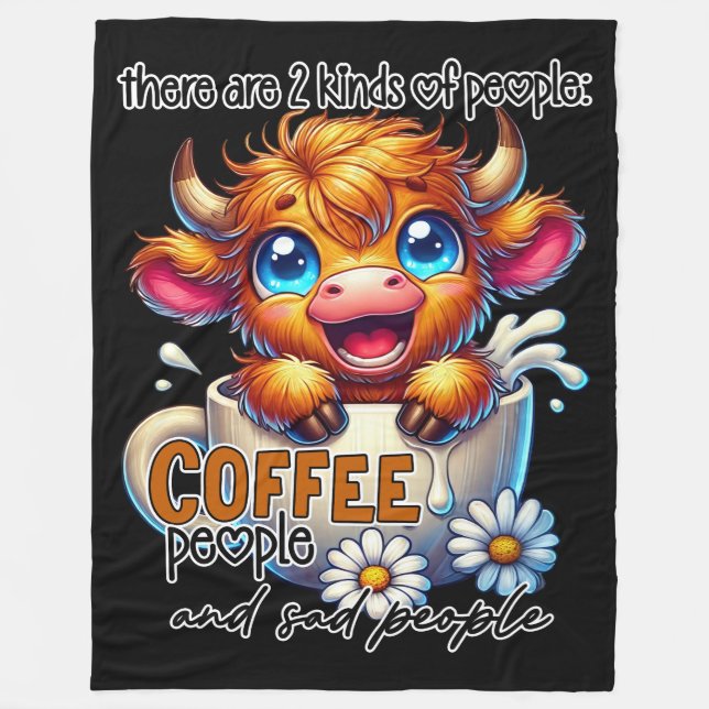 There Are 2 Kinds of People Coffee People and Sad  Fleecedecke (Vorderseite)