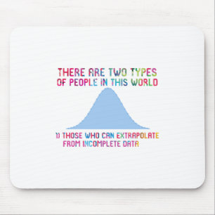 There Are Two Types Of People Who Can Extrapolate Mousepad