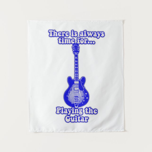 There is always time for playing the guitar. blue wandteppich (Vorderseite)