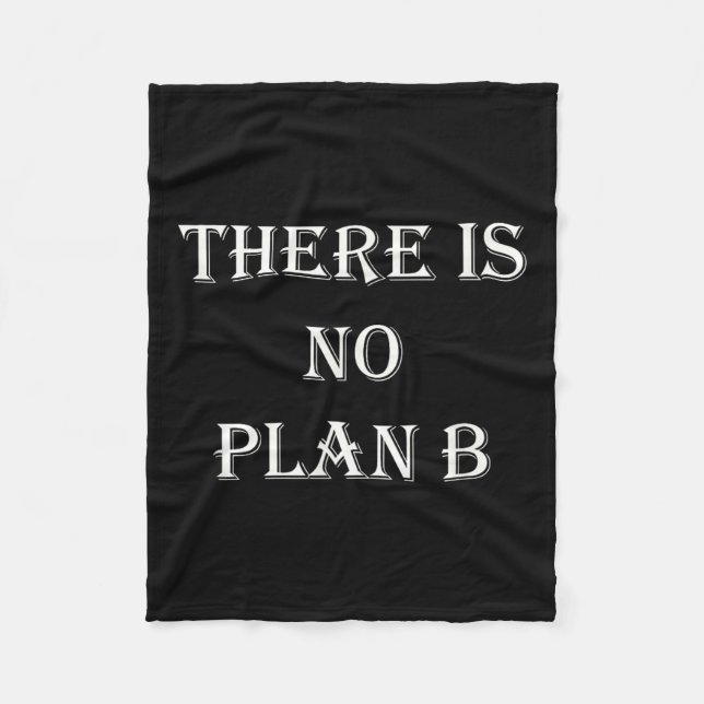 There Is No Plan B Motivational  Fleecedecke (Vorderseite)