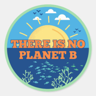 There is no Planet B, Climate Change Runder Aufkleber