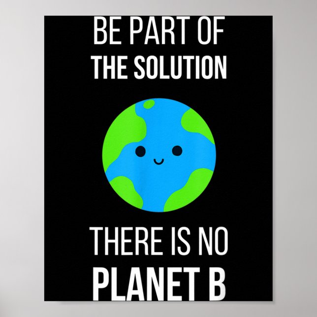 There Is No Planet B Global Warming Earth Day Envi Poster (Vorne)