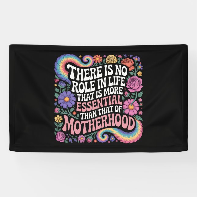 There Is No Role In Life That Is More Essential Banner (Horizontal)
