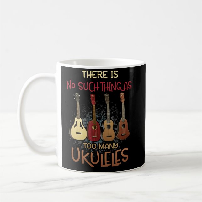 There is no such thing as too many ukuleles music kaffeetasse (Links)