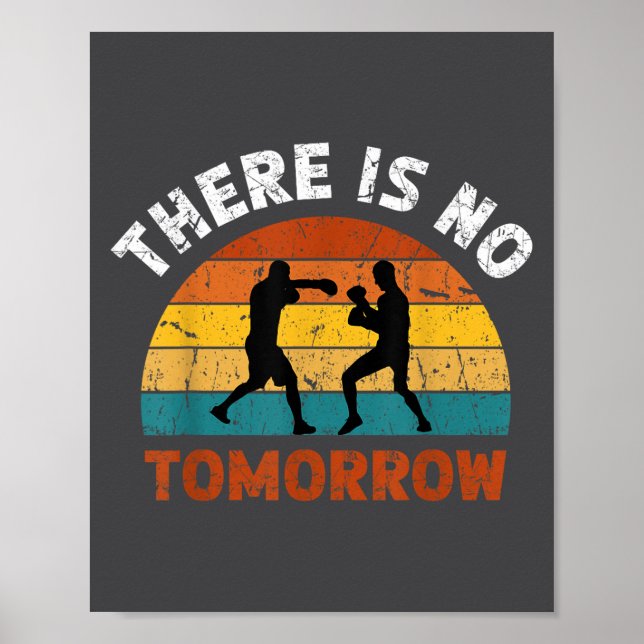 There Is No Tomorrow, Boxing Motivation,retro Boxi Poster (Vorne)