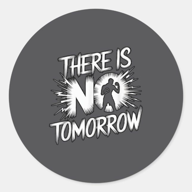 There Is No Tomorrow Motivational Boxing Insration Runder Aufkleber (Vorderseite)