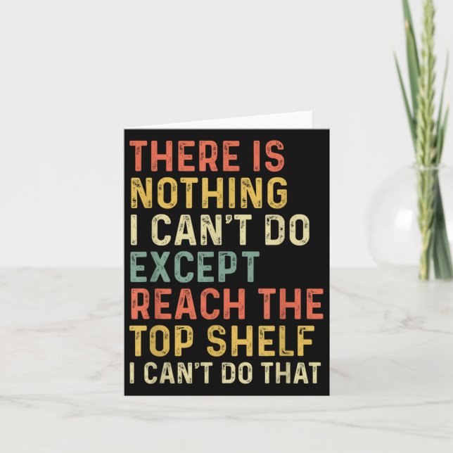There Is Nothing I Can't Do Except Reach The Top S Karte (Vorderseite)