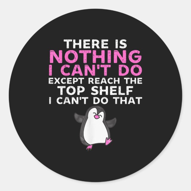There Is Nothing I Cant Do Except Reach The Top Sh Runder Aufkleber (Vorderseite)