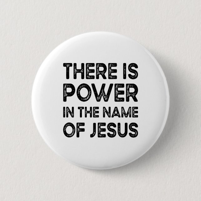 There Is Power In The Name of Jesus Button (Vorderseite)
