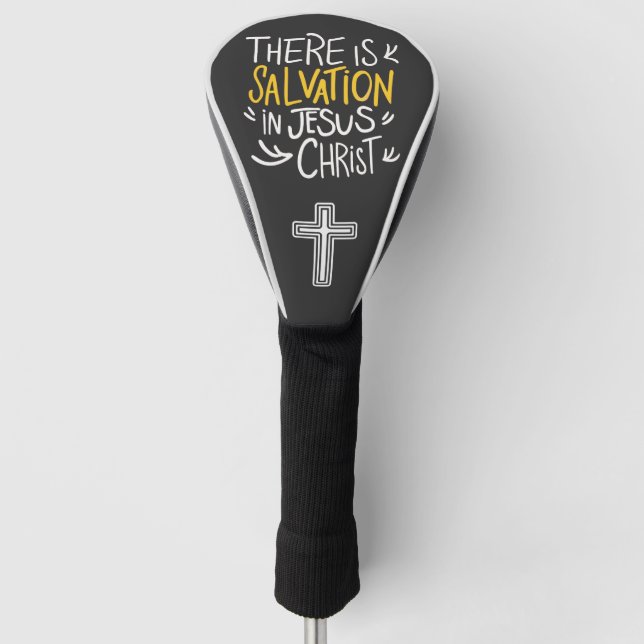 There is Salvation in Jesus Christ Golf Headcover (Vorderseite)