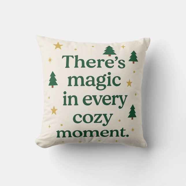 There’s Magic in Every Cozy Moment – Pillow Kissen (Vorderseite)