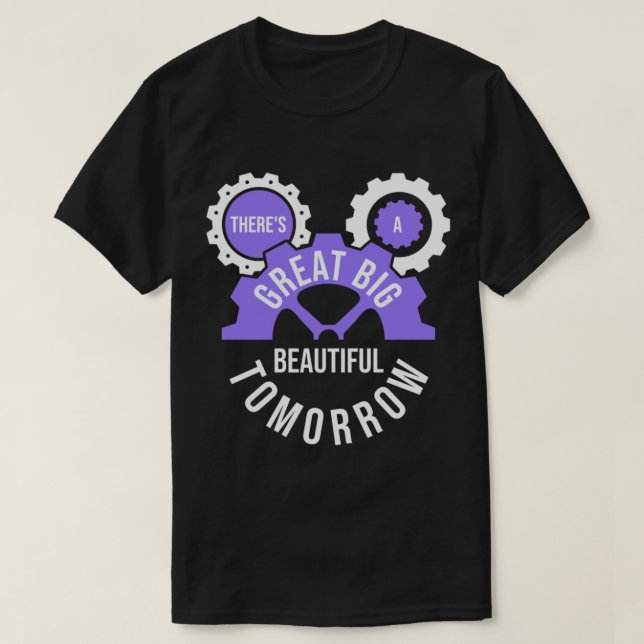 There&x27;s a Great Beautiful Tomorrow Classic T-Shirt (Design vorne)