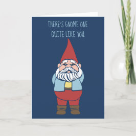 There's Gnome One Like You Custom Birthday Karte